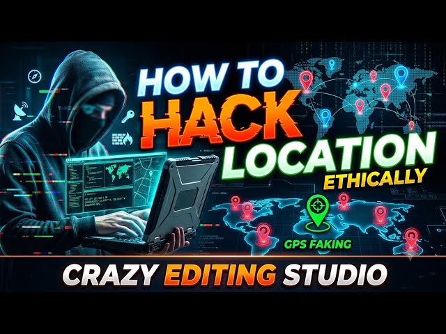Location hacking ethically (step buy step process)