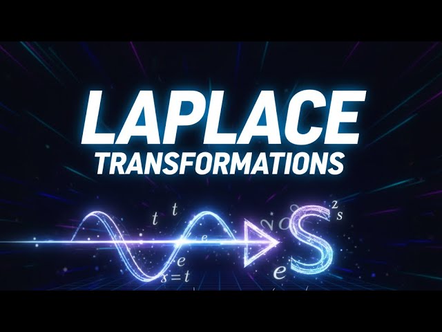 Laplace Transformation