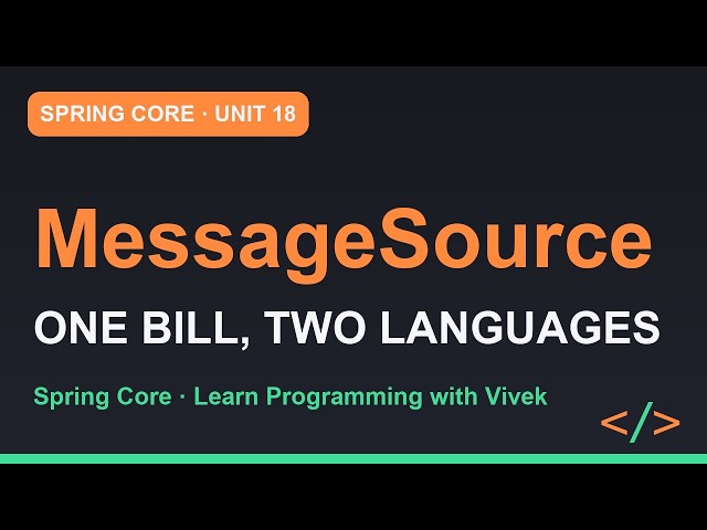 Spring Framework Core: MessageSource: One Bill, Two Languages | Unit 18