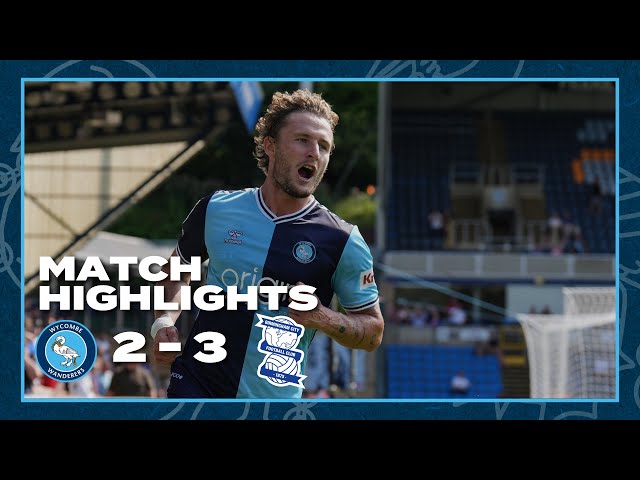 HIGHLIGHTS | Wycombe 2 - 3 Birmingham