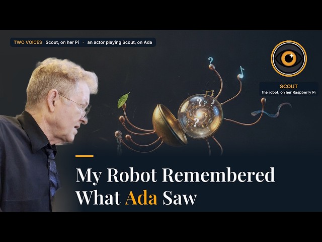 My Robot Remembered What Ada Saw