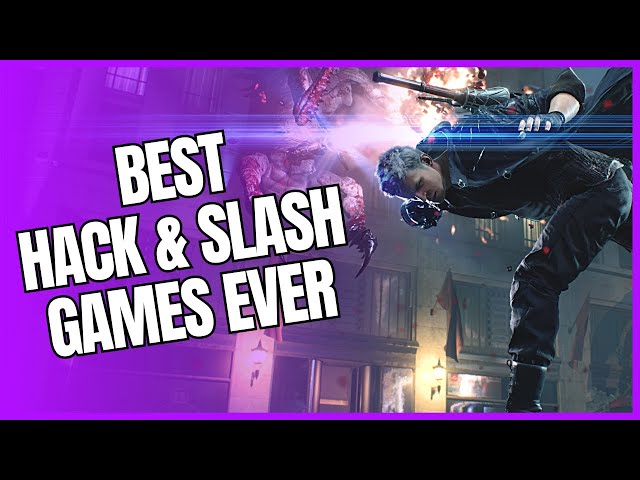 Top 5 Best Hack and Slash Games Ever