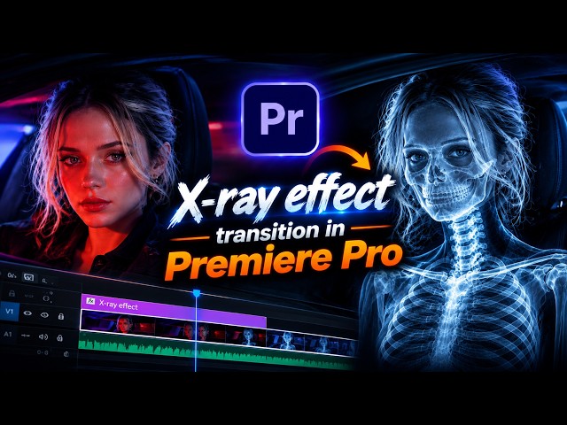X-Ray Effect Transition in Premiere Pro | Easy X-Ray Effect Tutorial | MOSH Edit