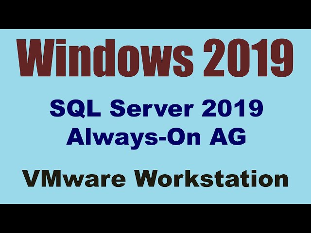 Microsoft SQL Server 2019 Always-ON Availability Group