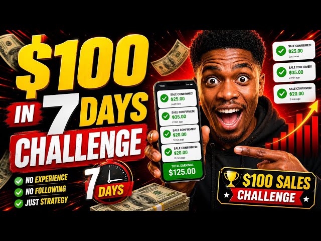$100 Sales Challenge: Make Your First $100 in 7 Days! 🔥