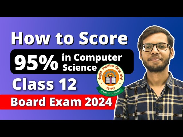 Class 12 Python | Computer Science for Class 12 | Best Strategy | Board Exam 2023-24 |