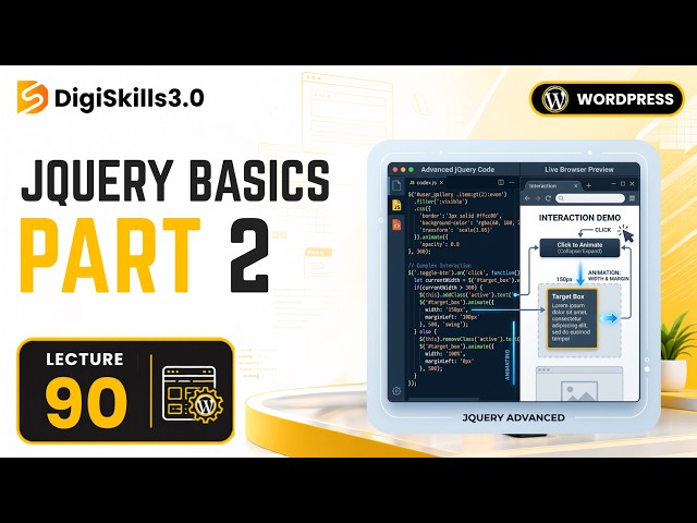 Development: Some basics of jQuery (Part 2) | WordPress | Lec 90 | DigiSkills 3.0