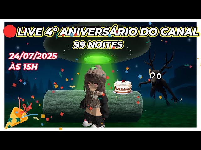 🔴 LIVE ESPECIAL ANIVERSÁRIO 4 ANOS DE CANAL 24/07/25 às 15h - Roblox