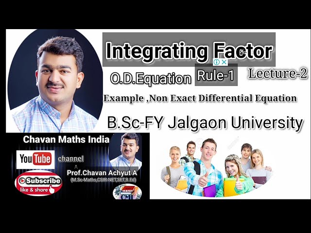 Integrating Factor | solution of non exact Differential Equation | Prof.Chavan Achyut,BSc-FY KBCNMU