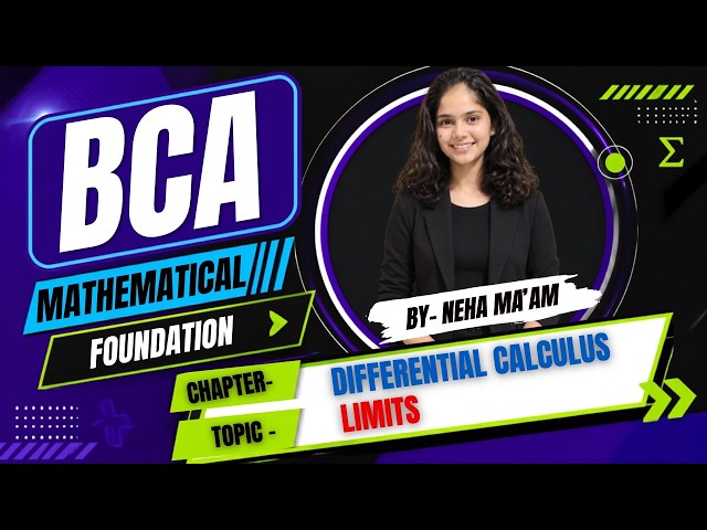 BCA Mathematical Foundation Differential Calculus Limits | By Neha Ma'am | BCA For All University