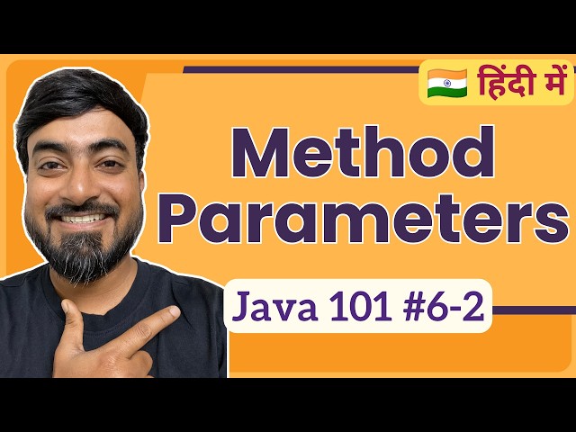 Method Parameters in Java | Hindi | Java 101 [6-2]
