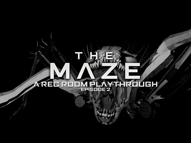THE MAZE | EPISODE 2  - A REC ROOM PLAYTHROUGH