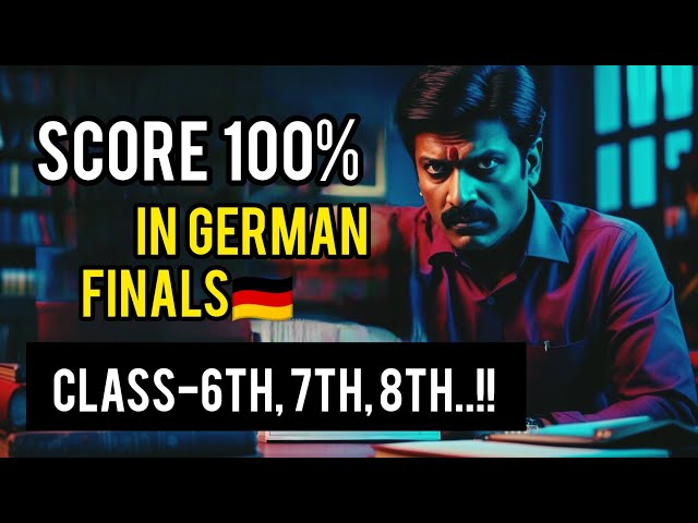 How to Score 100% 😍 in German Finals II Summer Break to Final- Roadmap 🔥II