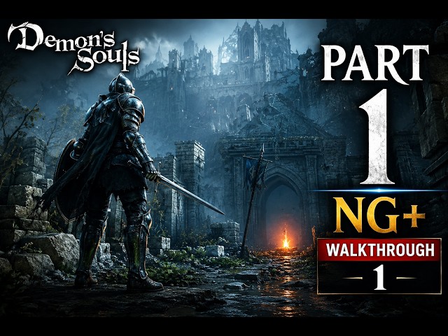 Demon's Souls NG+ Gameplay Walkthrough Part 1 | New Game Plus | PS5 4K 60FPS | No Commentary