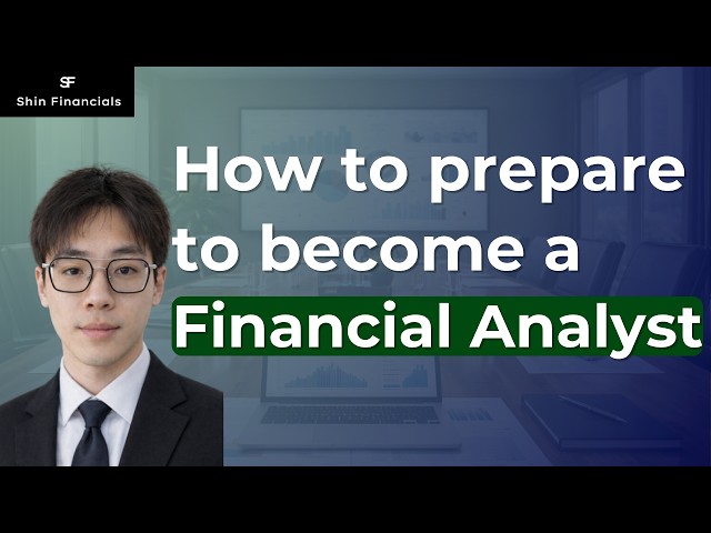 How I'd prepare to become a Financial Analyst today