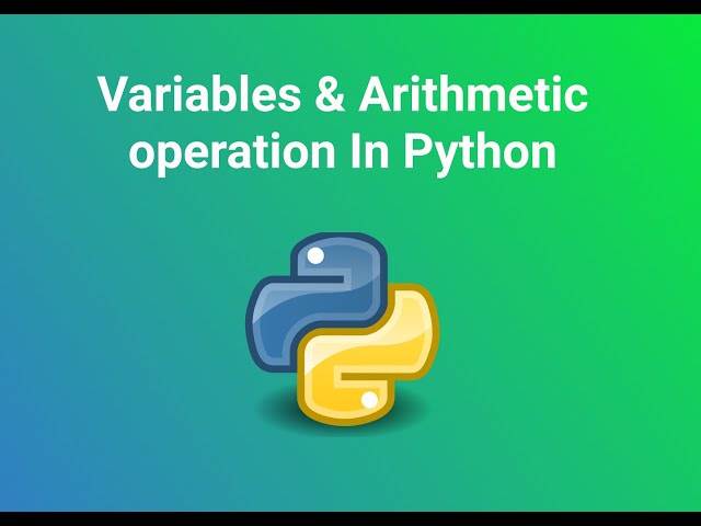 Variables & Arithmetic Operation In Python | Beginner python Series