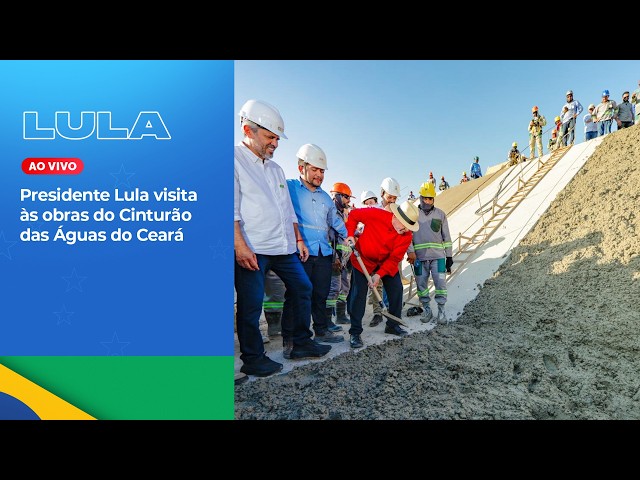 President Lula visits the Ceará Water Belt project sites