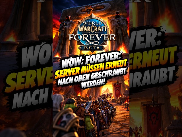 Overwhelming Demand: Blizzard must increase server capacity for WoW: Forever AGAIN!