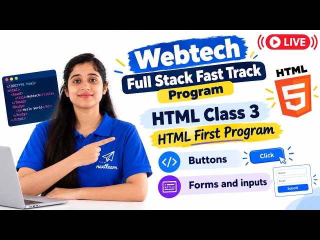 HTML for Beginners Class 3 | Forms, Buttons & Input Fields | Webtech Fullstack Fast Track  Program