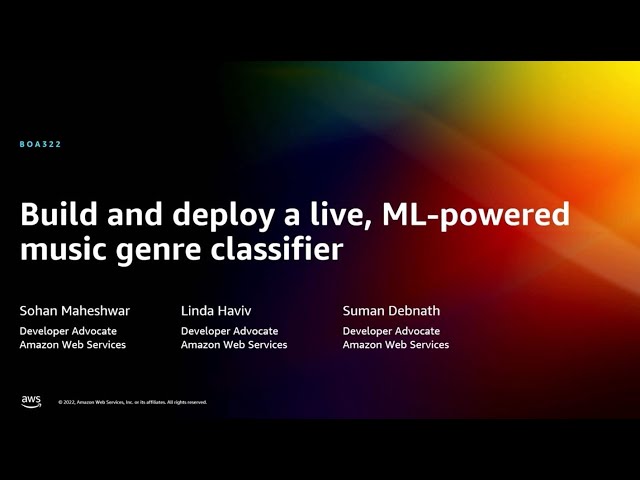 AWS re:Invent 2022 - Build and deploy a live, ML-powered music genre classifier (BOA322)