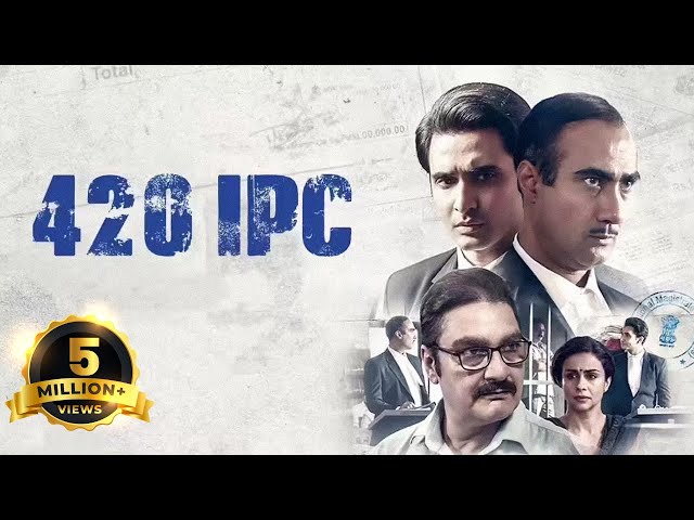 420 IPC - Hindi Full Movie - Gul Panag, Rohan Mehra, Vinay Pathak, Ranvir Shorey, Savak Jamshedji