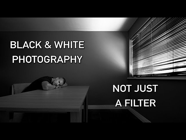 The Importance Of Black And White Photography | Not Just A Filter