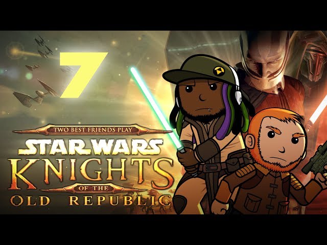 Best Friends Play Star Wars: KOTOR (Part 7)