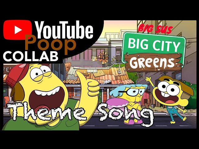 YTP COLLAB - Big City Greens THEME SONG