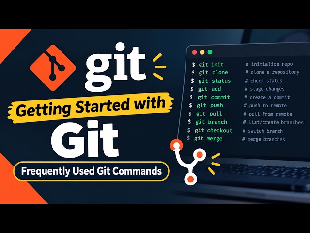 Getting Started with Git: Frequently Used Git Commands