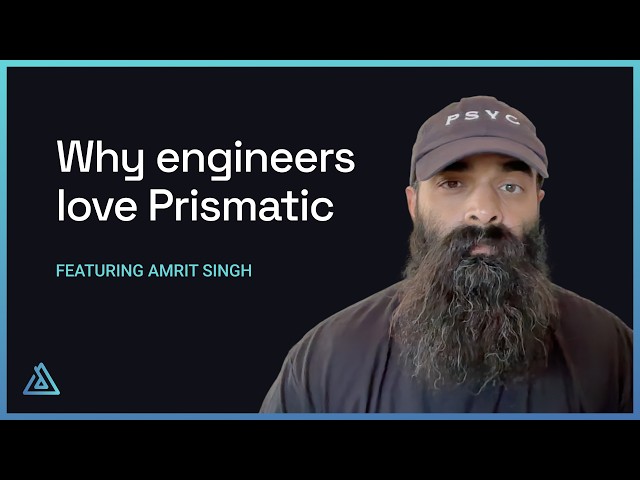 Why Engineers Love Prismatic