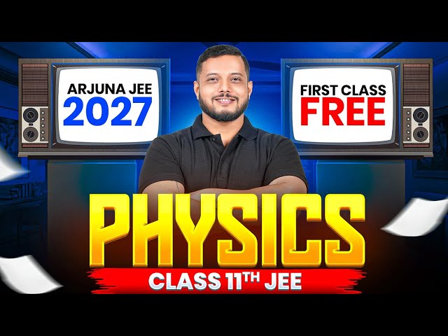1st Class of PHYSICS by Rajwant Sir || ARJUNA JEE 2027 Batch🔥