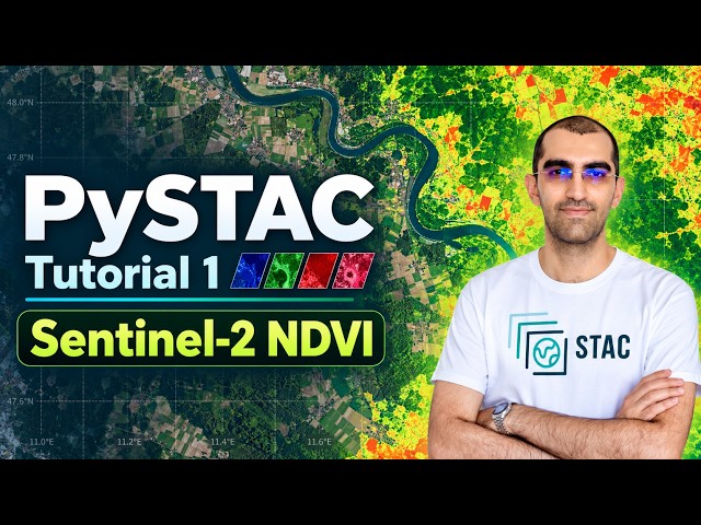 PySTAC Tutorial-1: Sentinel-2 NDVI Calculation in Python