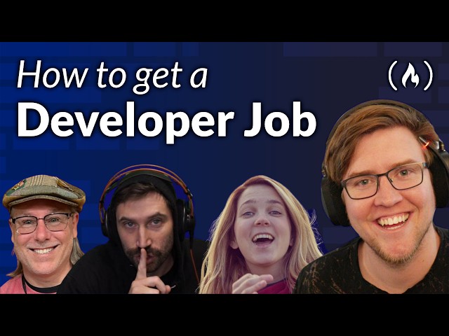 How to Get a Developer Job – Even in This Economy [Full Course]