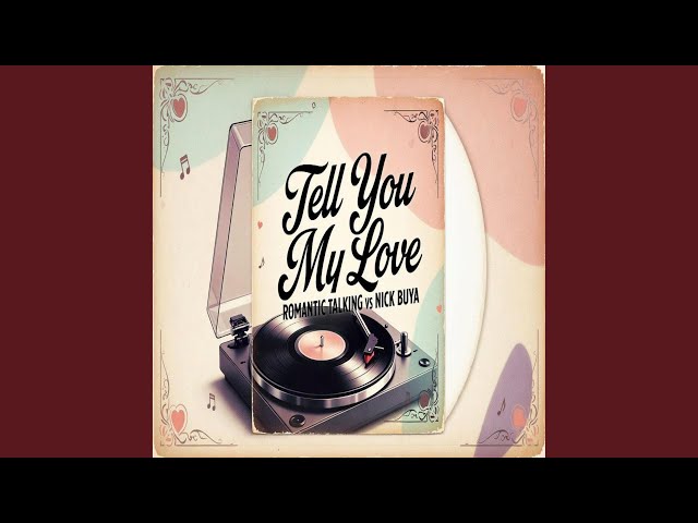 Tell You My Love
