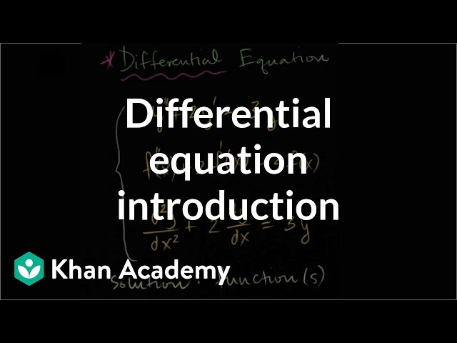 Differential equation introduction | First order differential equations | Khan Academy