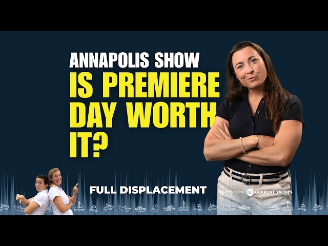 Buying a Boat at the Annapolis Boat Show? Best Day to Go and When to Deal