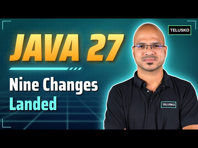 Java 27: New Features Explained
