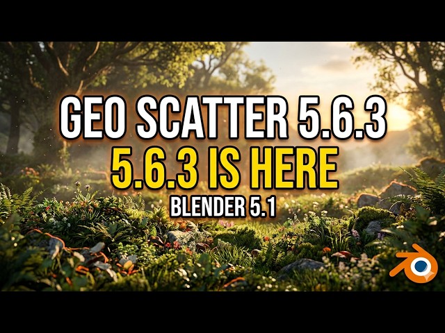 Geo-Scatter 5.6.3 Full Tutorial for Blender 5.1 🌿 | Install + Every New Feature Explained