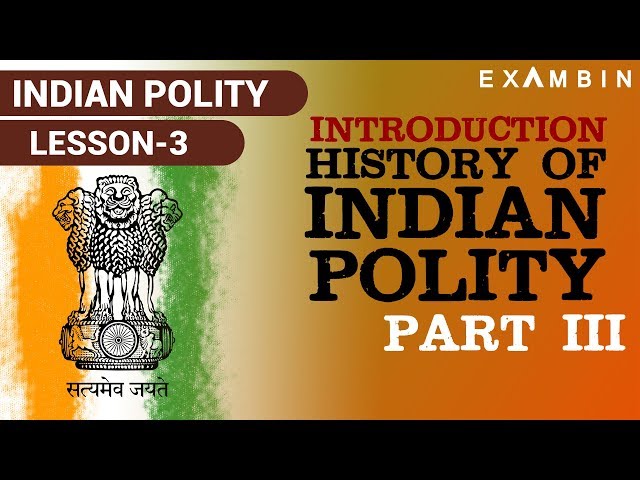 Introduction to Indian Polity - Part 3 | Indian polity history for ssc cgl | Indian polity for upsc