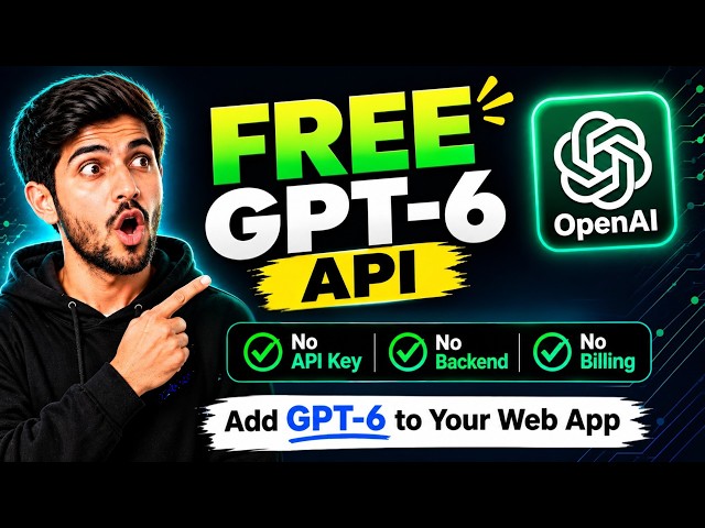 Free GPT-6 API for Developers! No API Key, No Backend
