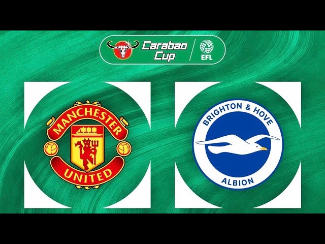 Man United vs Brighton | Carabao Cup (PREVIEW) & starting line up‼️