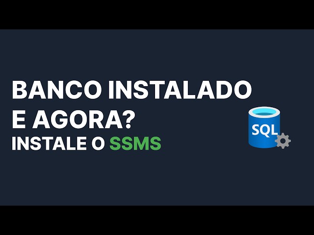 [002] Instalação SQL Server Management Studio 22