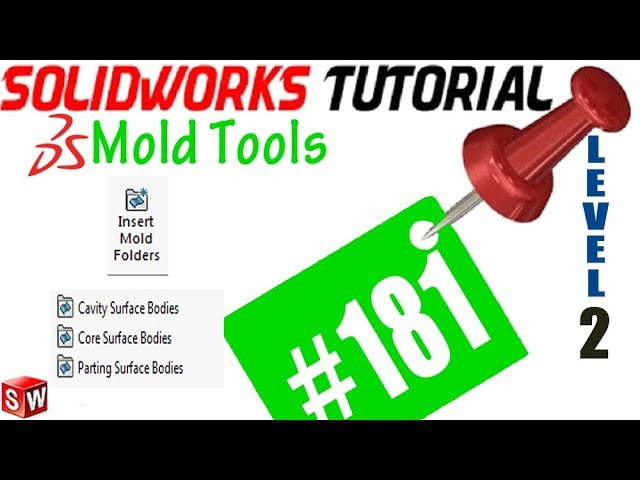 181 SolidWorks Mold Tools Tutorial: Insert Mold Folders