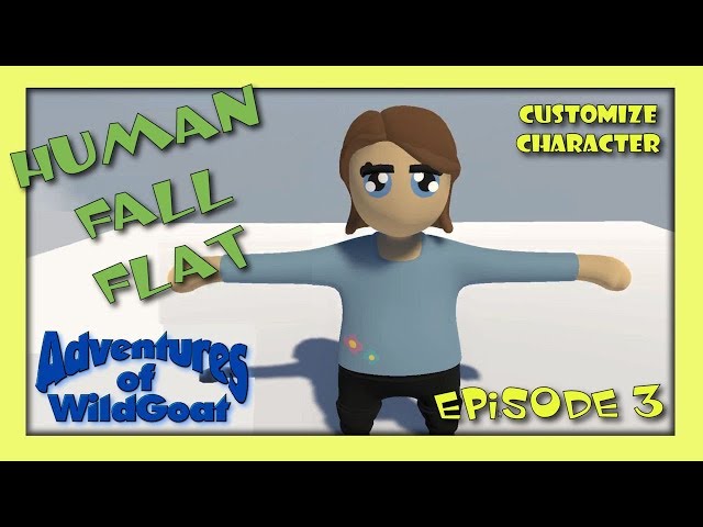 Have Fun and Laugh while you Customize your Character in Human Fall Flat  - Ep 3