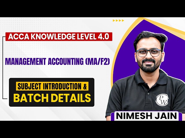 Management Accounting (MA/F2) | ACCA Knowledge Level Dec 2026/Mar 2027|Subject Intro & Batch Details