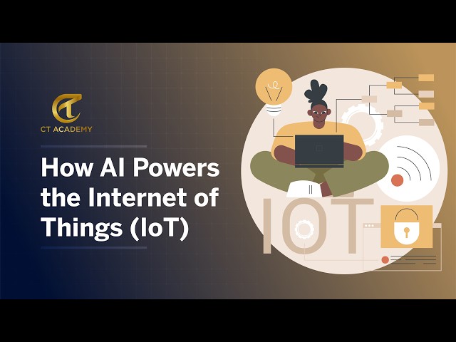 How Ai Powers The Internet Of Things IOT ? | CT Academy