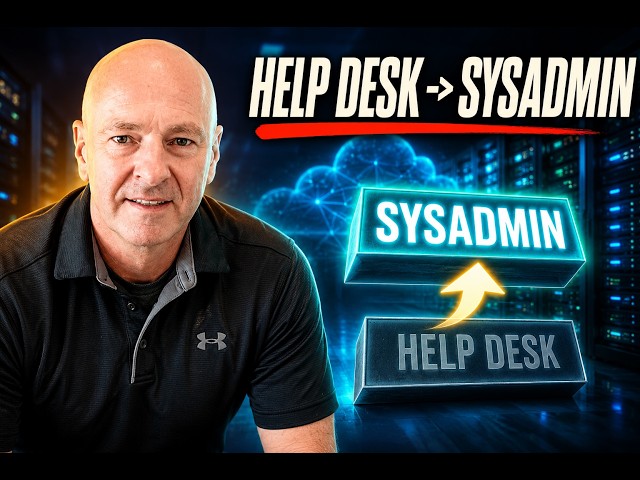 How to Go From Help Desk to SysAdmin in 2026