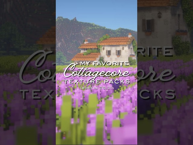 My Favorite Cottagecore Texture Packs that Still Work in 26.3! | Minecraft Java Edition