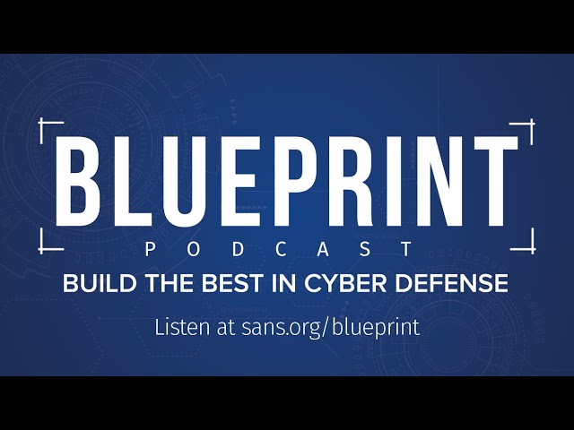 SANS@Night - Blueprint Podcast Live [REPLAY]