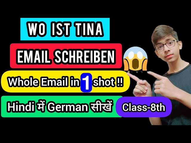 Wo ist Tina II Email Schreiben II Hindi में German सीखें II Class-8th II